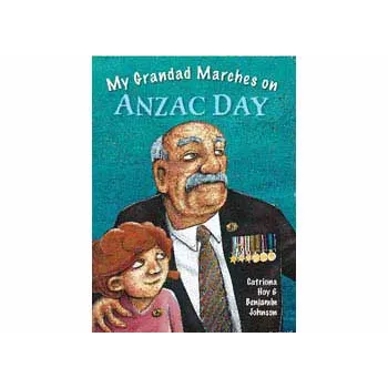 My Grandad Marches On Anzac Day - Modern Teaching Aids NZ