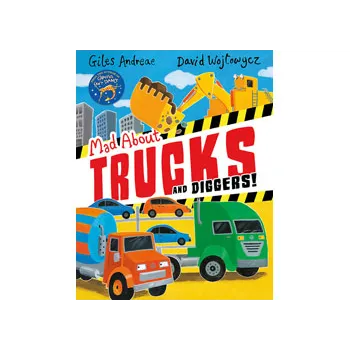 Mad About Trucks and Diggers