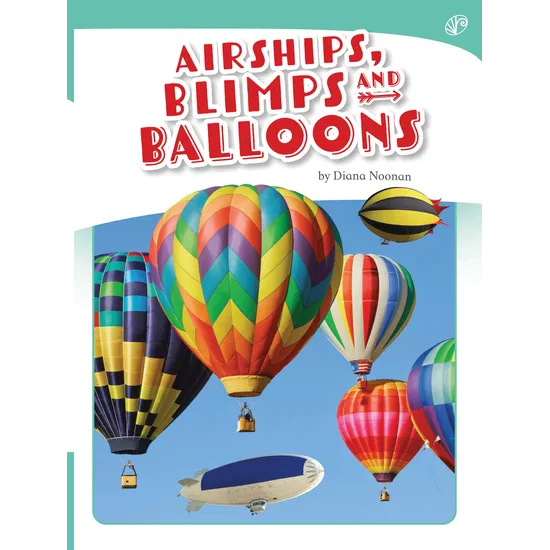 Airships, Blimps and Balloons - Modern Teaching Aids NZ