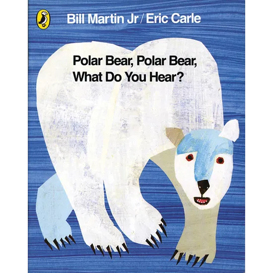 Polar Bear Polar Bear What Do You Hear?