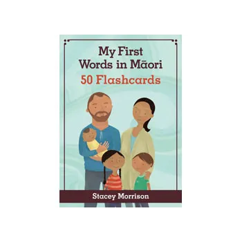 My First Words in Māori: 50 Flashcards - Modern Teaching Aids NZ
