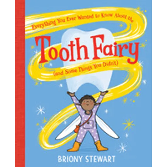Everything You Wanted to Know About the Tooth Fairy