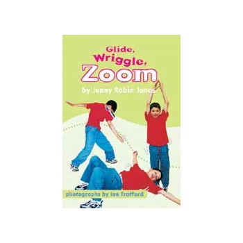 Glide, Wriggle, Zoom  Level 17-18 - Modern Teaching Aids NZ