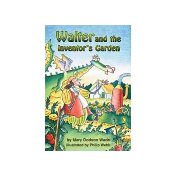 Walter and the Inventor's Garden  Level 19-20 - Modern Teaching Aids NZ