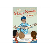 The Magic Noodle Show  Level 21-22 - Modern Teaching Aids NZ