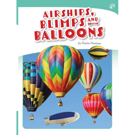 Airships, Blimps and Balloons - Modern Teaching Aids NZ