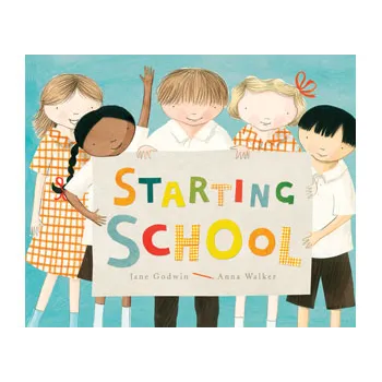 Starting School by Jane Godwin - Modern Teaching Aids NZ