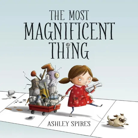 The Most Magnificent Thing - Modern Teaching Aids NZ