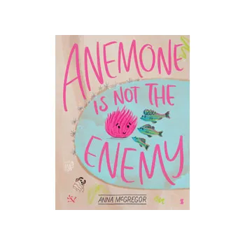 Anemone is not the Enemy